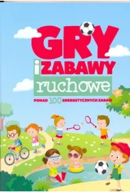 Gry i zabawy ruchowe