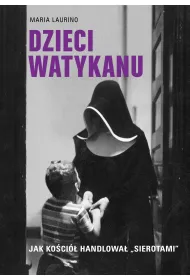 eBook Dzieci Watykanu. Jak Koci handlowa ?sierotami? mobi epub