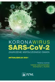 Koronawirus SARS-CoV-2 - zagro�enie dla wsp�czesnego �wiata. Aktualizacja 2021