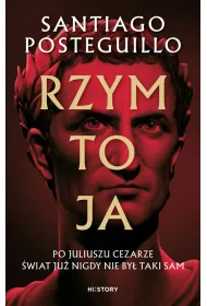 Rzym to ja. Juliusz Cezar. Tom 1