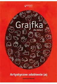 Grajfka dla dzieci. Artystyczne zdobienie jaj