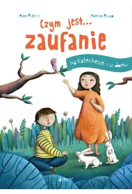 Czym jest... zaufanie. Na katechezie i w domu