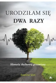 Urodzi�am si� dwa razy