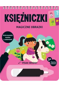 Ksiniczki. Magiczne Obrazki. Kolorowanka Wodna 3+