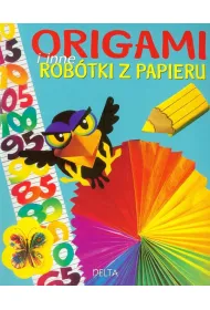 Origami i inne rob�tki z papieru * *