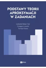Podstawy teorii aproksymacji w zadaniach