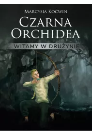Czarna Orchidea. Witamy w dru�ynie