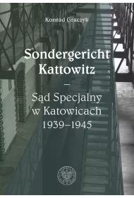 Sondergericht Kattowitz S�d Specjalny w Katowicach