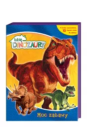 Lubi dinozaury Moc zabawy