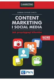 Content marketing i social media. Jak przyci�gn�� klient�w