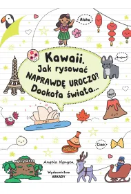 Kawaii. Jak rysowa� naprawd� uroczo? Dooko�a �wiata...