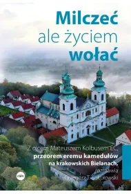 Milcze� ale �yciem wo�a�