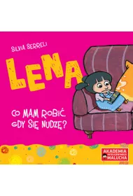 Lena. Co mam robi�, gdy si� nudz�? Akademia Inteligentnego Malucha