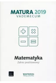 Vademecum. Matura 2019. Matematyka. Zakres podstawowy