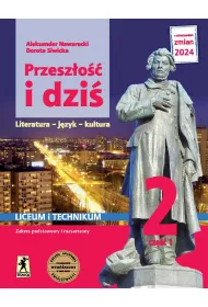 Przeszo i dzi. Podrcznik dla szkoy ponadpodstawowej. Klasa 2. Cz 1. Zakres podstawowy i rozszerzony