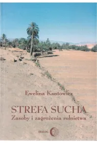 Strefa sucha. Zasoby i zagro�enia rolnictwa