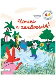 Koniec z zazdro�ci�! Porozumienie bez Przemocy obja�nione dzieciom