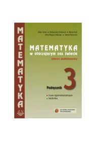 Matematyka w otaczaj�cym nas �wiecie 3. Podr�cznik. Zakres podstawowy