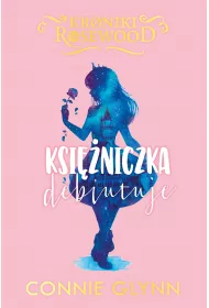 eBook Ksiniczka debiutuje. Kroniki Rosewood. Tom 2 mobi epub