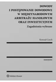 eBook Dowody i postpowanie dowodowe w midzynarodowym arbitrau handlowym oraz inwestycyjnym. Zagadnienia wybrane pdf epub