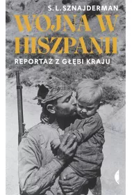 Wojna w Hiszpanii. Reporta� z g��bi kraju