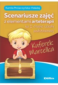Kuferek Marcelka. Scenariusze zaj�� z elementami arteterapii na I etapie szko�y podstawowej