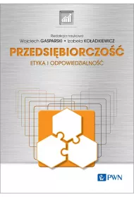 Przedsi�biorczo��. Etyka i odpowiedzialno��