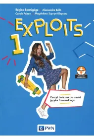 Exploits 1. Zeszyt �wicze� do nauki j�zyka francuskiego dla liceum i technikum