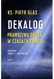Dekalog. Prawdziwa droga w czasach zam�tu