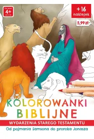 Kolorowanki biblijne. Wydarzenia Starego Testamentu. Od pojmania Samsona do proroka Jonasza