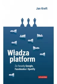 W�adza platform. Za fasad� Google, Facebooka i Spotify