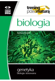 Trening przed matura. Biologia. Genetyka