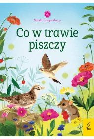 Co w trawie piszczy. M�odzi Przyrodnicy