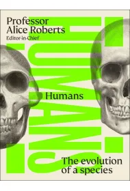 Humans. The Evolution of a Species
