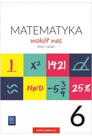 Matematyka wok nas. Zbir zada. Klasa 6. Szkoa podstawowa