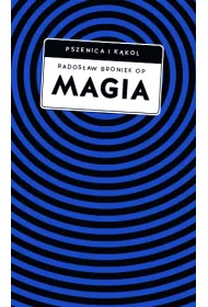 Magia Pomi�dzy zabobonem a zagro�eniem duchowym