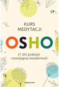 Kurs medytacji. 21 dni praktyki rozwijaj�cej �wiadomo��