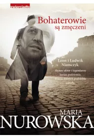 Bohaterowie s� zm�czeni