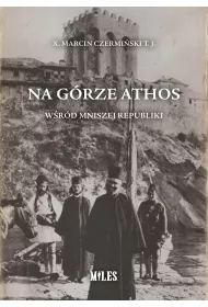Na G�rze Athos. W�r�d mniszej republiki