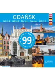 Gda�sk - 99 miejsc / 99 Places / 99 Platze / 99 Lugares