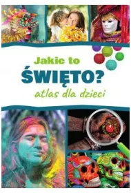 Jakie to �wi�to? Atlas dla dzieci