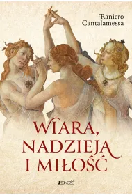 Wiara, nadzieja i mi�o��