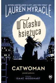 DC Powie�� graficzna 13+ W blasku Ksi�yca. Catwoman
