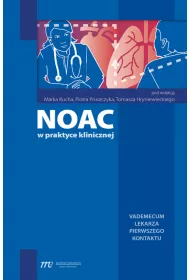 NOAC w praktyce klinicznej. Vademecum lekarza pierwszego kontaktu