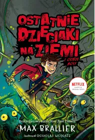 Ostatnie dzieciaki na Ziemi i ostrze mocy. Ostatnie dzieciaki na Ziemi. Tom 5
