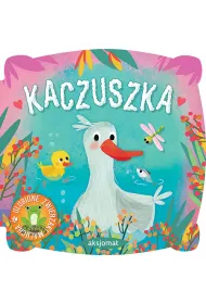 Kaczuszka. Ulubione zwierzaki malucha