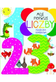 Moje pierwsze liczby. Ksi��eczka obrazkowa