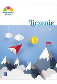Kalejdoskop ucznia. Liczenie. Klasa 1. Edukacja wczesnoszkolna