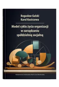 Model cyklu �ycia organizacji w zarz�dzaniu sp�dzielni� socjaln�