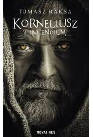 Korneliusz i Incendium